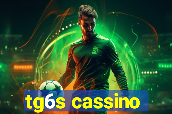 tg6s cassino